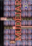 Arte mudejar. Exploraciones. Revista Artes de Mexico # 54 (Mudejar Art. Explorations), Artes de Mexico # 54 (Bilingual edition: Spanish/English) (Spanish Edition)