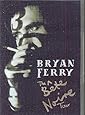 Bryan Ferry: Bete Noire Tour