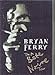 Bryan Ferry: Bete Noire Tour