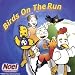 Birds on the Run