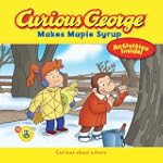 Curious George Makes Maple Syrup  (CG...