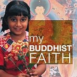 My Buddhist Faith (My Faith)