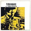 Tito Puente and His Concert Orchestra Tito Puente and His Concert Orchestra