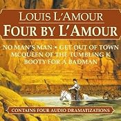 Four by L'Amour (Dramatized) | [Louis L'Amour]