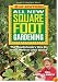 All New Square Foot Gardening, Second Edition: The Revolutionary Way to Grow More In Less Space