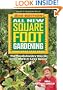 All New Square Foot Gardening, Second Edition: The Revolutionary Way to Grow More In Less Space