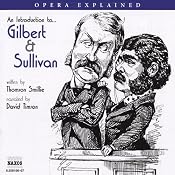 Gilbert and Sullivan: Opera Explained | [Thomson Smillie]