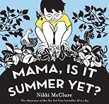 Mama, is it summer yet?