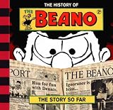 The History of the Beano: The Story So Far