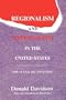 Regionalism and Nationalism in the United States : The Attack on Leviathan (Library of Conservative Thought)