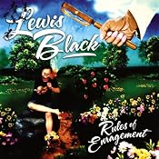 Rules of Enragement | [Lewis Black]