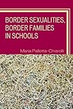 Border sexualities, border families in schools