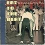 Eat to the Beat - The Dirtiest of them Dirty Blues