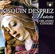 Josquin Desprez - Motets