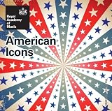 American Icons (Royal Academy of Music Symphonic Brass / James Watson)