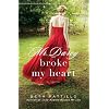Mr Darcy Broke My Heart