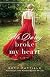 Mr. Darcy Broke My Heart