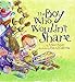 The Boy Who Wouldn't Share