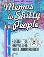 Memos to Shitty People: A Delightful & Vulgar Adult Coloring Book