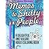Memos to Shitty People: A Delightful & Vulgar Adult Coloring Book