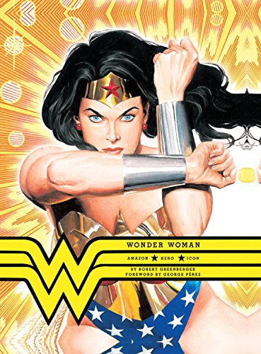 Wonder Woman: Amazon Hero Icon, by Robert Greenberger Wonder Woman: Amazon Hero Icon, by Robert Greenberger