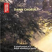 Dawn Chorus: A Sound Portrait of a British Woodland at Sunrise | [Ron Kettle, Richard Ranft]