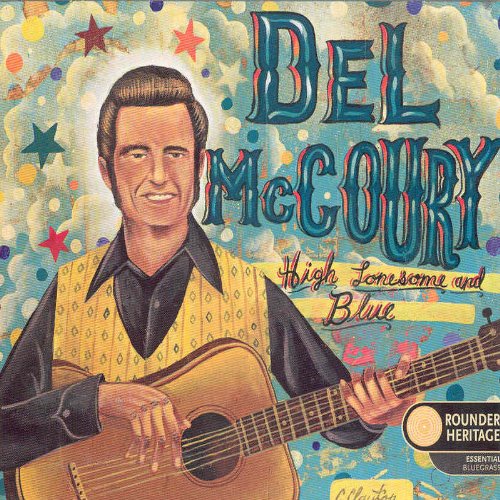Del Mccoury - High Lonesome And Blue - Zortam Music