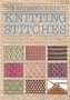 The Harmony Guide to Knitting Stitches