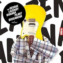 The George Lazenby Banana Plant Bossanova