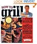 How to Grill: The Complete Illustrated Book of Barbecue Techniques, A Barbecue Bible! Cookbook