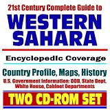 21st Century Complete Guide to Western Sahara (Sahrawi Arab Democratic Republic) - Encyclopedic Coverage, Country Profile, History (Two CD-ROM Set)