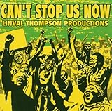 Can`t Stop Us Now: Linval Thompson Productions