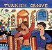 Various Artists: Putumayo Presents Turkish Groove