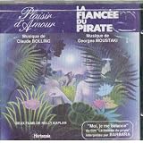 Plaisir D,Amour / LA Fiancee Du Pirat