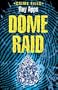 Dome Raid (Crime Files)