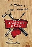 ISBN 9780393239133 product image for Hammer Head: The Making of a Carpenter | upcitemdb.com