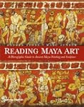 Reading maya art: a hieroglyphic guid...