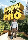 High Times Presents-Nico Escondidos-Grow Like a Pro