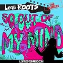 So Out Of My Mind (Alaye Vs Levi Roots Remix)