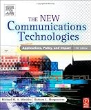 The New Communications Technologies, Fifth Edition: Applications, Policy, and Impact
