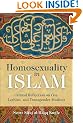 Homosexuality in Islam: Critical Reflection on Gay, Lesbian, and Transgender Muslims