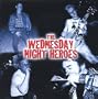The Wednesday Night Heroes