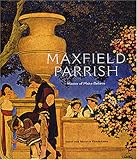 Maxfield Parrish : master of make-believe : an exhibition organized by the Trust for Museum Exhibitions, Washington, D.C.