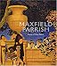 Maxfield Parrish: Master of Make-Believe