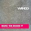 Make Em Shake It