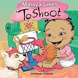 Malaya Likes To Shoot (Little Ballers Of The World) (Volume 8) by Stephanie Rudnick (2015-06-10)