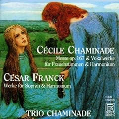 Vokalwerke von Chaminade und Franck