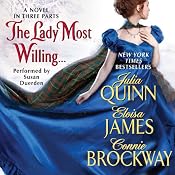 The Lady Most Willing...: A Novel in Three Parts | [Julia Quinn, Eloisa James, Connie Brockway]