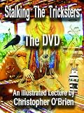 Stalking the Trickster