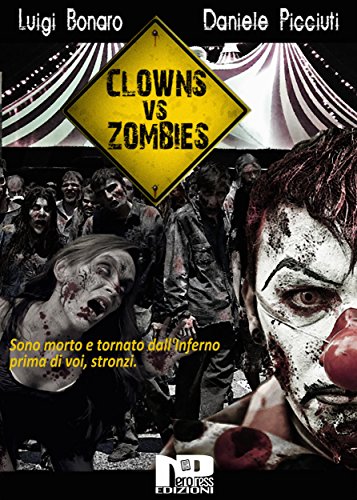 Clowns Vs Zombies (Italian Edition)